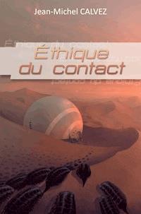 Ethique du contact - Jean-Michel Calvez - E-Book