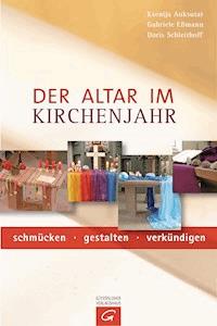 Der Altar im Kirchenjahr - Ksenija Auksutat - E-Book