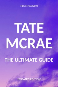Tate McRae The Ultimate Guide Updated Edition - Megan Stallwood - E-Book
