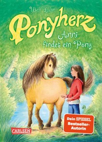 Ponyherz 1: Anni findet ein Pony - Usch Luhn - E-Book