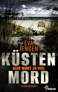 Küstenmord: Kein Wort zu viel - Eva Jensen - E-Book