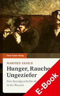 Hunger, Rauchen, Ungeziefer - Manfred Vasold - E-Book