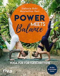 Power meets Balance – Yoga für Fortgeschrittene - Stefanie Rohr - E-Book