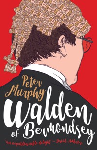 Walden of Bermondsey - Peter Murphy - E-Book