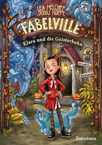 Fabelville - Klara und die Geisterbahn - Lea Melcher - E-Book