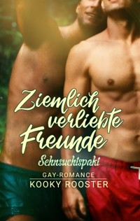 Ziemlich verliebte Freunde - Kooky Rooster - E-Book