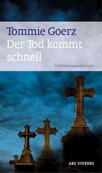 Der Tod kommt schnell - Tommie Goerz - E-Book