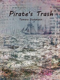 Pirate's Trash - Tamara Diekmann - E-Book