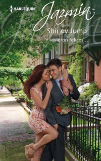 Y vivieron felices... - Shirley Jump - E-Book