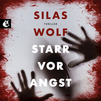 Starr vor Angst - Ein Fall für Jonas Starck, Band 1 (ungekürzt) - Silas Wolf - Hörbuch