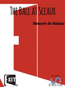 The Ball at Sceaux - Honore de Balzac - E-Book