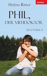 Phil, der Viehdoktor - Helma Ritter - E-Book