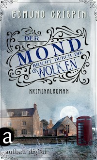 Der Mond bricht durch die Wolken - Edmund Crispin - E-Book