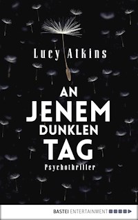 An jenem dunklen Tag - Lucy Atkins - E-Book
