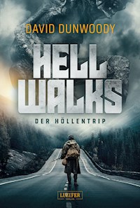 HELL WALKS - Der Höllentrip - David Dunwoody - E-Book