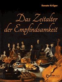 Das Zeitalter der Empfindsamkeit - Renate Krüger - E-Book