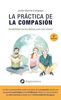 La práctica de la compasión - Javier García Camapyo - E-Book