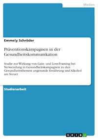 Präventionskampagnen in der Gesundheitskommunikation - Emmely Schröder - E-Book