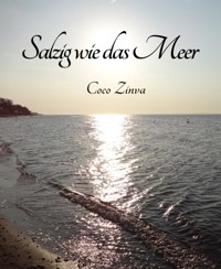 Salzig wie das Meer - Coco Zinva - kostenlos E-Book