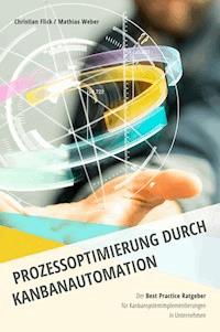 Prozessoptimierung durch Kanbanautomation - Christian Flick - E-Book