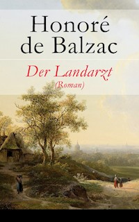 Der Landarzt (Roman) - Honore de Balzac - E-Book