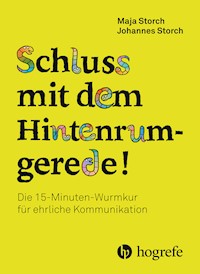 Schluss mit dem Hintenrumgerede! - Maja Storch - E-Book