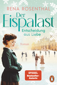 Der Eispalast - Entscheidung aus Liebe - Rena Rosenthal - E-Book