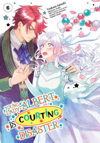 Young Lady Albert Is Courting Disaster (Manga) Volume 6 - Saki - E-Book