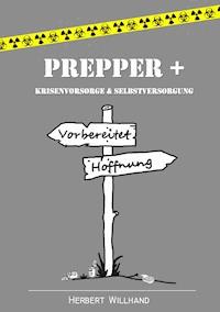 Prepper + - Herbert Willhand - E-Book