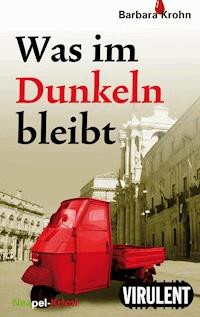 Was im Dunkeln bleibt - Barbara Krohn - E-Book