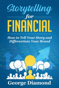 Storytelling For Financial - George Diamond - E-Book