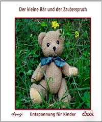 Der kleine Bär und der Zauberspruch - Elke Bräunling - E-Book + Hörbuch