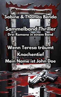 Sammelband Thriller - Drei Romane in einem Band - Sabine Benda - E-Book