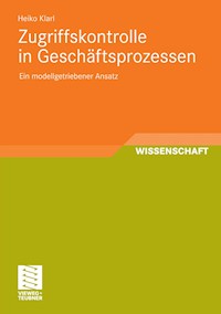 Zugriffskontrolle in Geschäftsprozessen - Heiko Klarl - E-Book