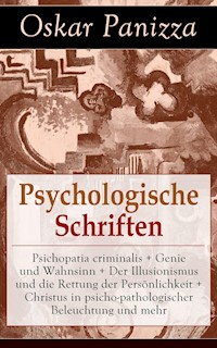 Psychologische Schriften - Oskar Panizza - E-Book