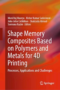 Shape Memory Composites Based on Polymers and Metals for 4D Printing - - E-Book