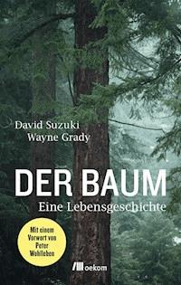Der Baum - David Suzuki - E-Book