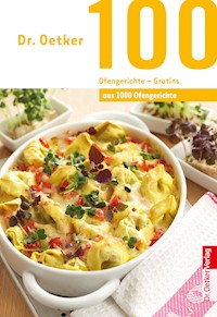 100 Ofengerichte - Gratins - Dr. Oetker - E-Book
