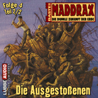Maddrax, Folge 4: Die Ausgestoßenen - Teil 2 - Brian Frost - Hörbuch