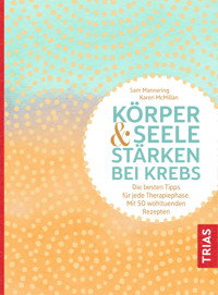 Körper und Seele stärken bei Krebs - Sam Mannering - E-Book