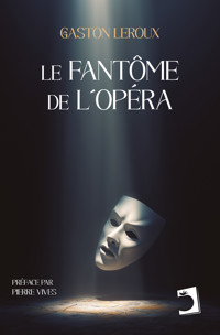Le Fantôme de l'Opéra - Gastón Leroux - E-Book