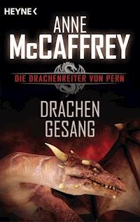 Drachengesang - Anne McCaffrey - E-Book