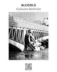 Alcools - Guillaume Apollinaire - E-Book