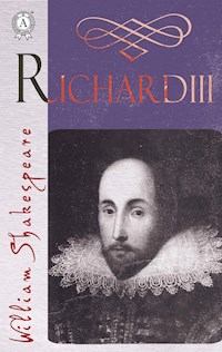The Life and Death of Richard the Third - William Shakespeare - E-Book