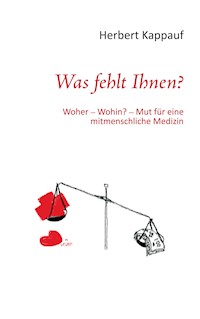 Was fehlt Ihnen? - Herbert Kappauf - E-Book