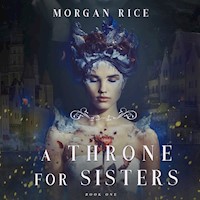 A Throne for Sisters (Book One) - Morgan Rice - kostenlos Hörbuch