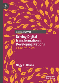 Driving Digital Transformation in Developing Nations - Nagy K. Hanna - E-Book
