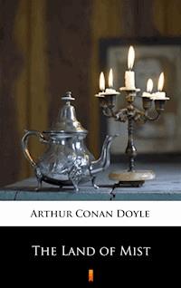 The Land of Mist - Arthur Conan Doyle - E-Book