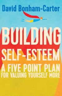 Building Self-esteem - David Bonham-Carter - E-Book