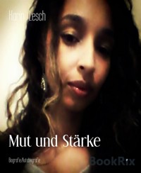 Mut und Stärke - Karin Lesch - E-Book